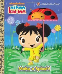 Make a Splash! (Ni Hao, Kai-lan) (Little Golden Book)