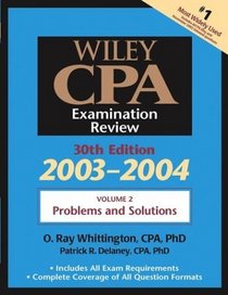 Wiley CPA Examination Review, Volume 2, Problems and Solutions, 30th Edition, 2003-2004