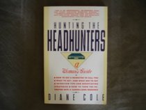 Hunting the Headhunters: A Woman's Guide