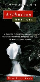 The Traveller's Guide to Arthurian Britain