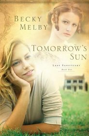 Tomorrow's Sun (Lost Sanctuary, Bk 1)