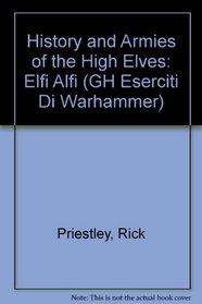 History and Armies of the High Elves (GH Eserciti Di Warhammer) (Italian Edition)