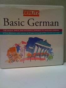 Berlitz Basic German: The Unique, Simple, and Successful Approach to Language Learning/Book and 3 Cassettes (Berlitz Basic Language Course)