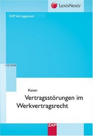 Vertragsst+â-¦rungen im Werksvertragsrecht. Mit CD