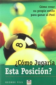 Como Jugaria Esta Posicion ? (Spanish Edition)