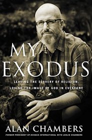 My Exodus: Leaving the Slavery of Religion, Loving the Image of God in Everyone
