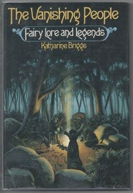 The Vanishing People: Fairy Lore and Legends