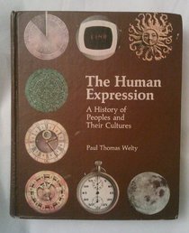 Human Expression: A History of Peoples and Their Cultures