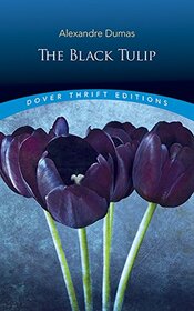 The Black Tulip (Dover Thrift Editions: Classic Novels)