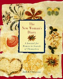 The New Woman's Diary : A Journal for Women in Search of Themselves