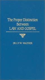 Proper Distinction Between Law and Gospel