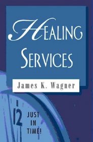 Healing Services (Just in Time)