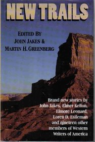 New Trails: Twenty-Three Original Stories of the West from Western Writers of America (G.K. Hall Large Print Western Collection)