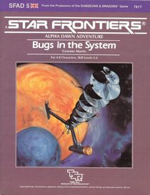 Bugs in the System (Star Frontiers module SFAD5)