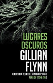 Lugares oscuros (Dark Places) (Spanish Edition)