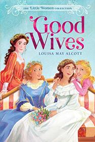 Good Wives (2) (The Little Women Collection)