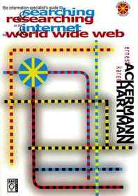 The Information Specialist's Guide to Searching & Researching on the Internet & the World Wide Web
