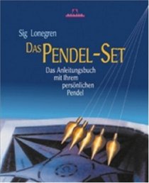 Das Pendel- Set. Das Anleitungsbuch mit Ihrem persnlichen Pendel.
