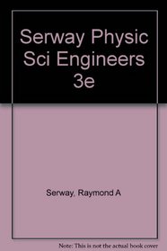 Physics for Scientists & Engineers: Standard Version (Physics for Scientists & Engineers)