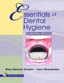 Essentials of Dental Hygiene: Clinical Skills (Cooper, Essentials of Dental Hygiene)