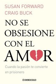 No se obsesione con el amor (Spanish Edition)