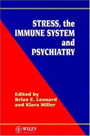 Stress, the Immune System and Psychiatry