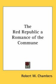 The Red Republic a Romance of the Commune