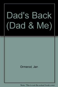 Dad's Back (Dad & Me)