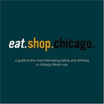 eat.shop.chicago (eat.shop guides series)