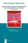 Discurso sobre el origen y los fundamentos de la desigualdad entre los hombres y otros escritos / Discourse about the Origin and Foundations of Inequality ... other writings (Clasicos) (Spanish Edition)