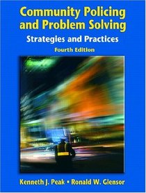 Community Policing and Problem Solving : Strategies and Practices (4th Edition)