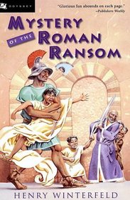 Mystery of the Roman Ransom (Detectives in Togas, Bk 2)
