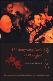 The Sing-song Girls of Shanghai (Weatherhead Books on Asia)