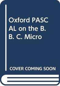 Oxford PASCAL on the B. B. C. Micro