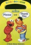 Please and Thank You: A Book about Manners (Play With Me Sesame)