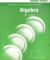 Algebra: Solution Manual (The University of Chicago School Mathematics Project)