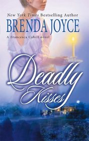 Deadly Kisses  (Francesca Cahill, Bk 8)