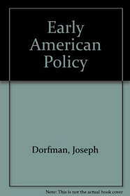 Early American Policy (Essay index reprint series)