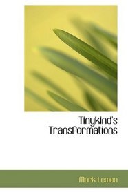 Tinykind's Transformations