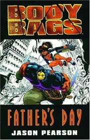 Body Bags: Fathers Day (Body Bags, Bk 1)