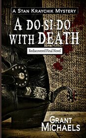 A Do-Si-Do With Death (Stan Kraychik Mystery)