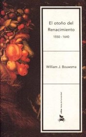 Otono del Renacimiento, El 1550-1640 (Spanish Edition)