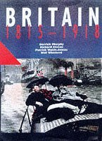 Britain, 1815-1918 (Flagship History S.)