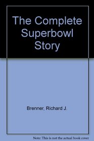 The Complete Superbowl Story