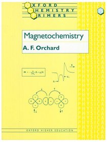 Magnetochemistry (Oxford Chemistry Primers)