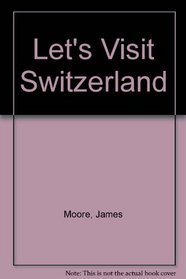 Let's Visit Switzerland