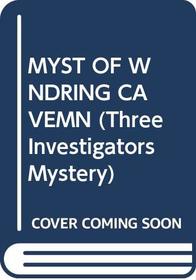 MYST OF WNDRING CAVEMN (Three Investigators Mystery Series, No. 34)