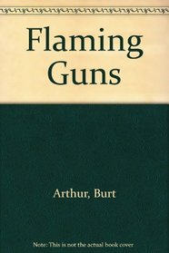 Flaming Guns
