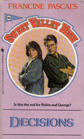 Decisions (Sweet Valley High, No 46)