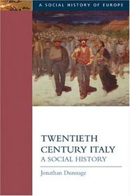 Twentieth Century Italy: A Social History